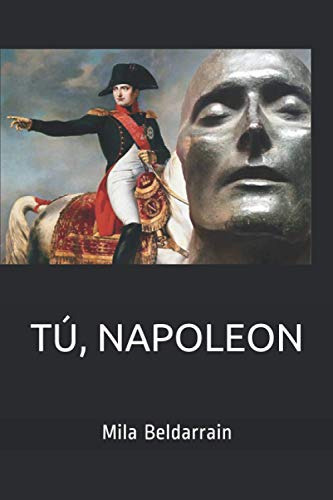 Tu, Napoleon (entrevistas Con La Historia)