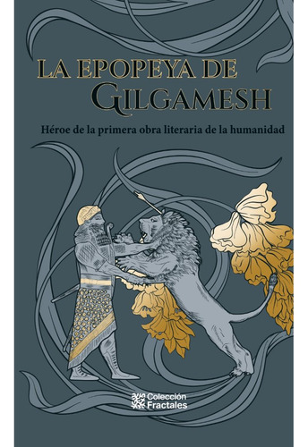 La Epopeya De Gilgamesh / Pd.: Héroe De La Primera Obra Literaria De La Humanidad, De Editores Mexicanos Unidos. Editorial Mirlo, Tapa Dura, Edición 01 En Español, 2024