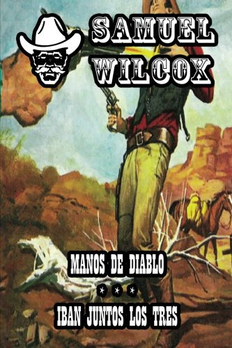 Manos De Diablo & Iban Juntos Los Tres: Volume 1 -coleccion