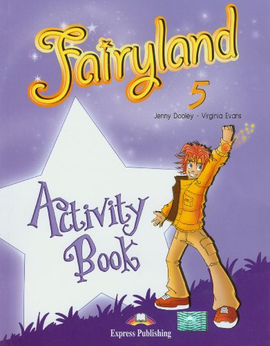 Fairyland 5 Activity Book, De Dooley Jenny / Evans Virginia. Editorial Express Publishing, Tapa Blanda En Inglés, 9999