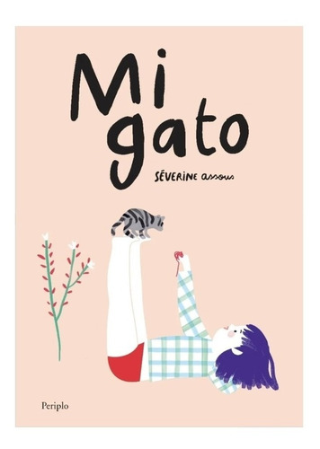 Mi Gato. Séverine Assous. Periplo. Libro Álbum Ilustrado
