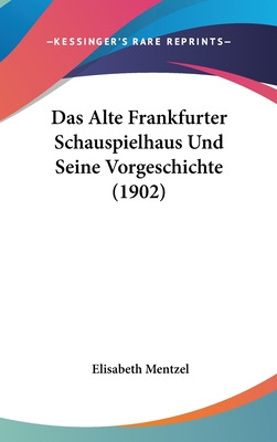Libro Das Alte Frankfurter Schauspielhaus Und Seine Vorge...