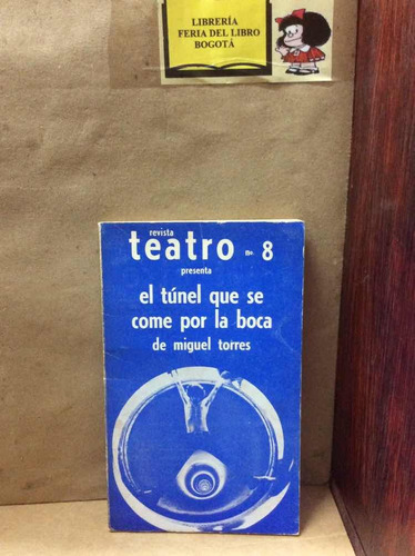 Revista De Teatro #8 - El Túnel Que Se Come Por La Boca