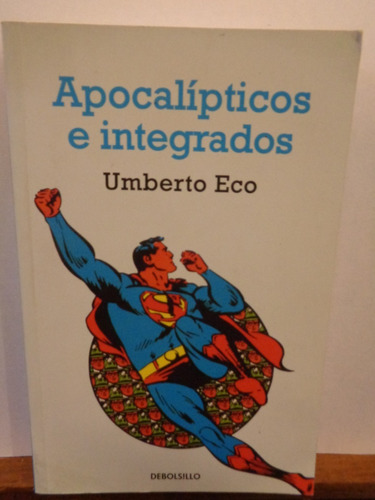 Apocalípticos E Integrados Umberto Eco Ensayos Magistrales D