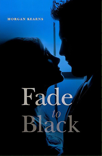 Fade To Black, De Kearns, Morgan. Editorial Createspace, Tapa Blanda En Inglés