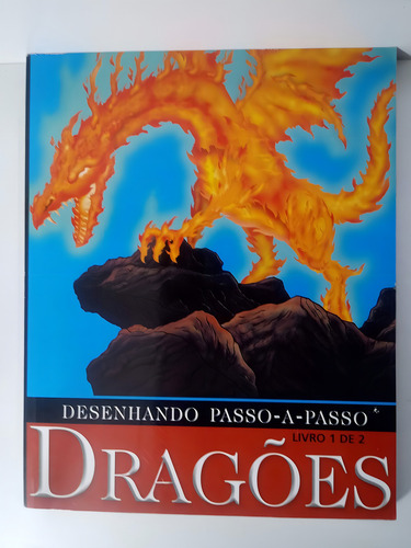 Desenhando Passo A Passo Dragões, de Esacala. Editora Lafonte, capa mole em português, 2013