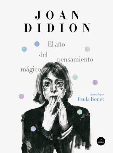 El Año Del Pensamiento Mágico (edición Ilustrada) - Didion