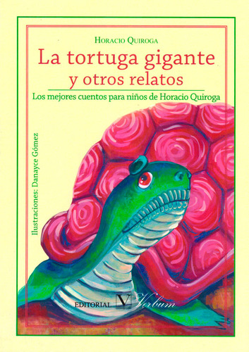 La tortuga gigante y otros relatos: Los mejores cuentos par, de Horacio Quiroga. Serie 8490740767, vol. 1. Editorial Promolibro, tapa blanda, edición 2014 en español, 2014