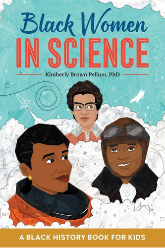 Libro Black Women In Science: A Black History Book For Kid