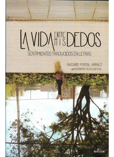 La Vida Entre Mis Dedos