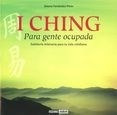 Libro I Ching Para Gente Ocupada De Jimena Fernandez-pinto