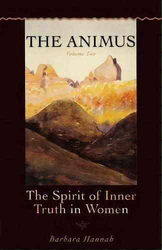 Animus : The Spirit Of Inner Truth In Women, De Emmanuel Kennedy-zypolitas. Editorial Chiron Publications, Tapa Blanda En Inglés