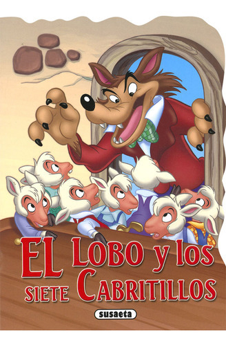 El lobo y los siete cabritillos, de Ediciones, Susaeta. Editorial Susaeta, tapa blanda en español, 2006