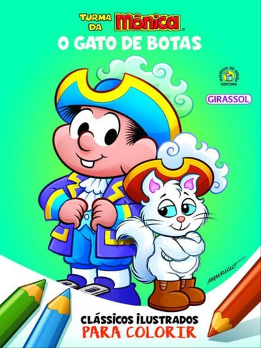 Turma Da Mônica Clássicos Ilustrados Para Colorir O Gato D: O Gato De Botas, De Sousa, Mauricio De. Editora Girassol, Capa Mole, Edição 1ª Edição - 2018 Em Português