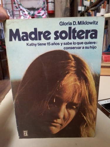 Madre Soltera - Gloria D. Miklowitz