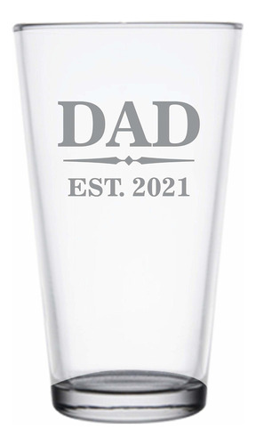 Dad Est 2021 New Dads Pint Glass Gift For First Time Father 