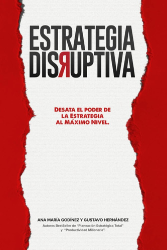 Libro: Estrategia Disruptiva; Desata El Poder De La Estrateg