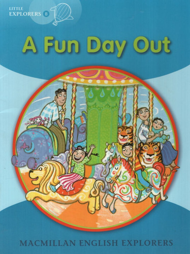 A Fun Day Out - Macmillan English Little Explorers B