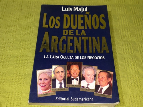 Los Dueños De La Argentina - Luis Majul - Sudamericana