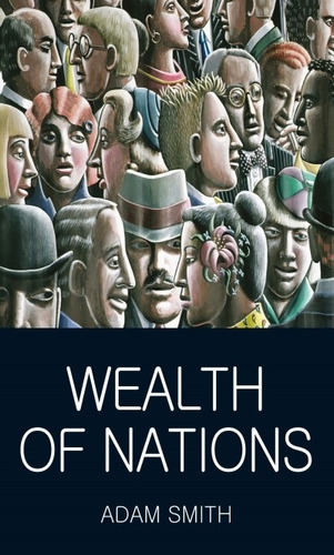 Wealth Of Nations - Classics Of World Literature, de Smith, Adam. Editorial Wordsworth, tapa blanda en inglés internacional, 2012