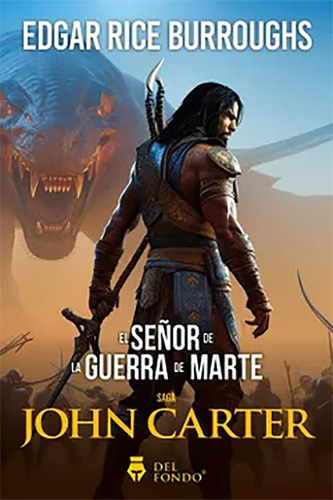 El Señor De La Guerra De Marte Saga John Carter - Del Fondo 