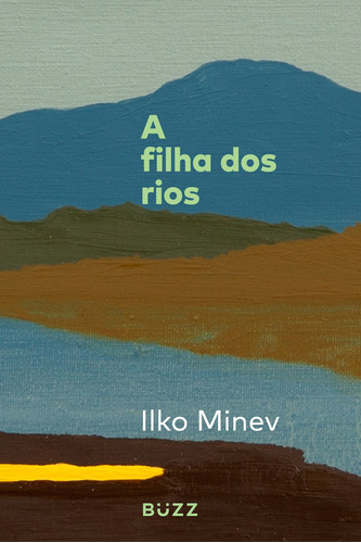 A filha dos rios, de Minev, Ilko. Editora Wiser Educação S.A, capa mole em português, 2021