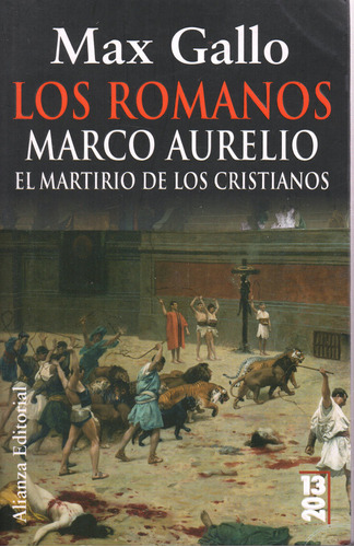 Los Romanos  Marco Aurelio:martirio De Cris - Gallo Max - A