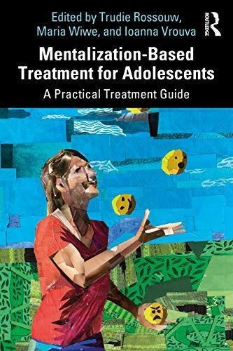 Mentalization-based Treatment For Adolescents (libro En Ingl