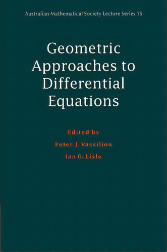 Geometric Approaches To Differential Equations, De Peter J. Vassiliou. Editorial Cambridge University Press, Tapa Blanda En Inglés