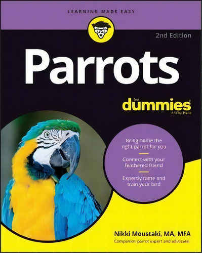 Parrots For Dummies, De Nikki Moustaki. Editorial John Wiley & Sons Inc, Tapa Blanda En Inglés