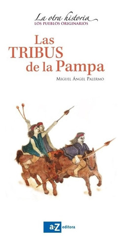 Tribus De La Pampa, Las - La Otra Historia