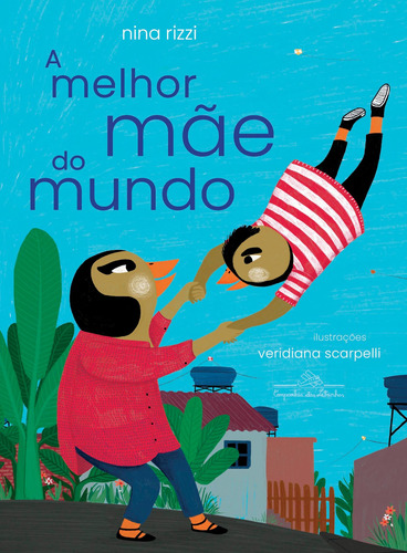 A melhor mãe do mundo, de Rizzi, Nina. Editora Schwarcz SA, capa mole em português, 2022