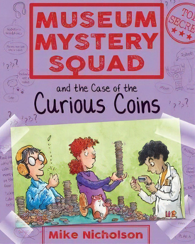 Museum Mystery Squad And The Case Of The Curious Coins, De Mike Nicholson. Editorial Floris Books, Tapa Blanda En Inglés