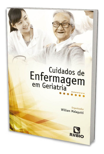 Cuidados De Enfermagem Em Geriatria, De Malagutti. Editora Rubio, Capa Mole, Edição 1 Em Português, 2013