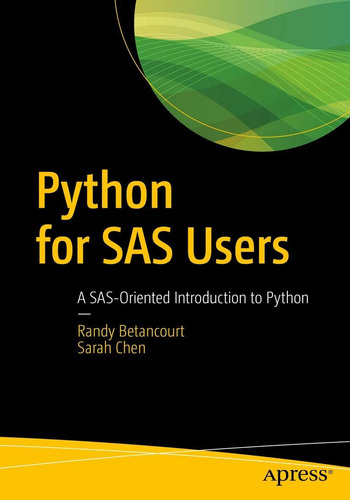 Libro: Python For Sas Users: A Sas-oriented Introduction To