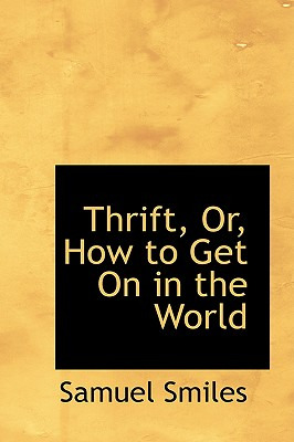 Libro Thrift, Or, How To Get On In The World - Smiles, Sa...