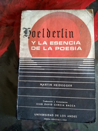 Hoelderlin Y La Esencia De La Poesía.heidegger. 1968/87 Pág