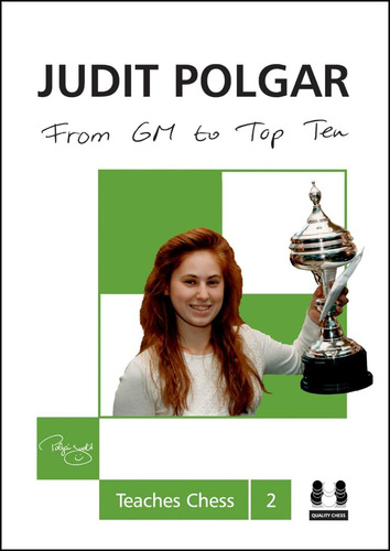 Libro: From Gm To Top Ten: Judit Polgar Teaches Chess 2