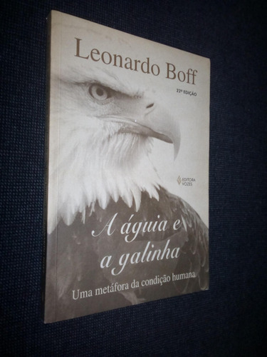 A Aguia E A Galinha Leonardo Boff