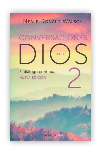 Conversaciones Con Dios 2 / Neale Donald Walsch