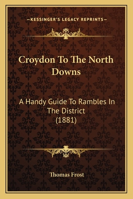 Libro Croydon To The North Downs: A Handy Guide To Ramble...