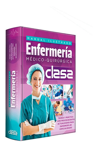 Manual Ilustrado De Enfermería Médico-quirúrgica