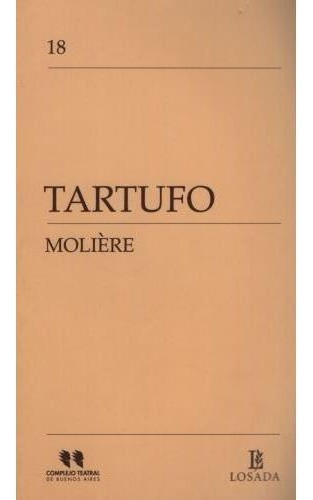 Tartufo -plejo Teatral Buenos Aires, De Molière. Editorial Losada En Español