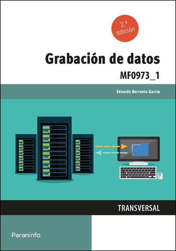 Grabacion De Datos 21, De Berrueta Garcia, Eduardo. Editorial Ediciones Paraninfo, S.a, Tapa Blanda En Español