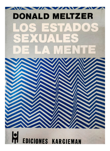 Los Estados Sexuales De La Mente Donald Meltzer