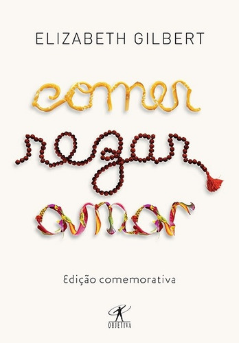 Comer, Rezar, Amar - Elizabeth Gilbert