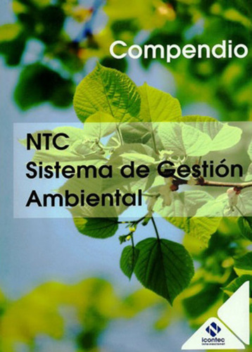 Compendio Ntc Sistema De Gestión Ambiental - Pb 47, De Instituto Colombiano De Normas Técnicas Y Certificación, Icontec. Editorial Icontec Tienda, Tapa Blanda, Edición 2021 En Español