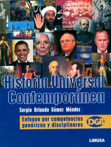 Historia Universal Contemporánea. Enfoque Por Competencias G