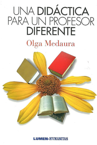 Una Didáctica Para Un Profesor Diferente Olga Medaura