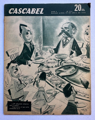 Revista Cascabel N° 233 Humor Gráfico Peronismo Abril 1946